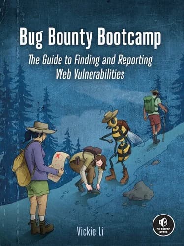 Bug Bounty Bootcamp: The Guide to Finding Web Vulnerabilities